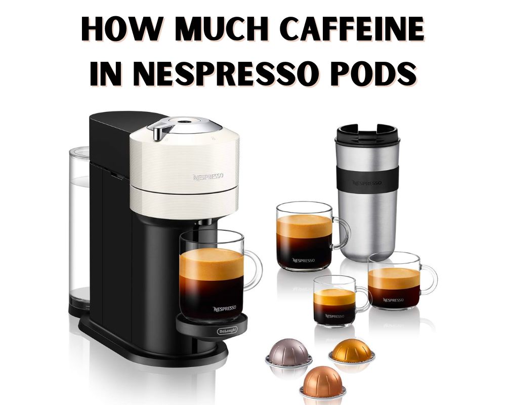 How Much Caffeine in Nespresso Pods Undercover it now Coffee Brew Story